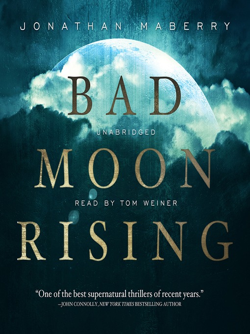 Title details for Bad Moon Rising by Jonathan Maberry - Available